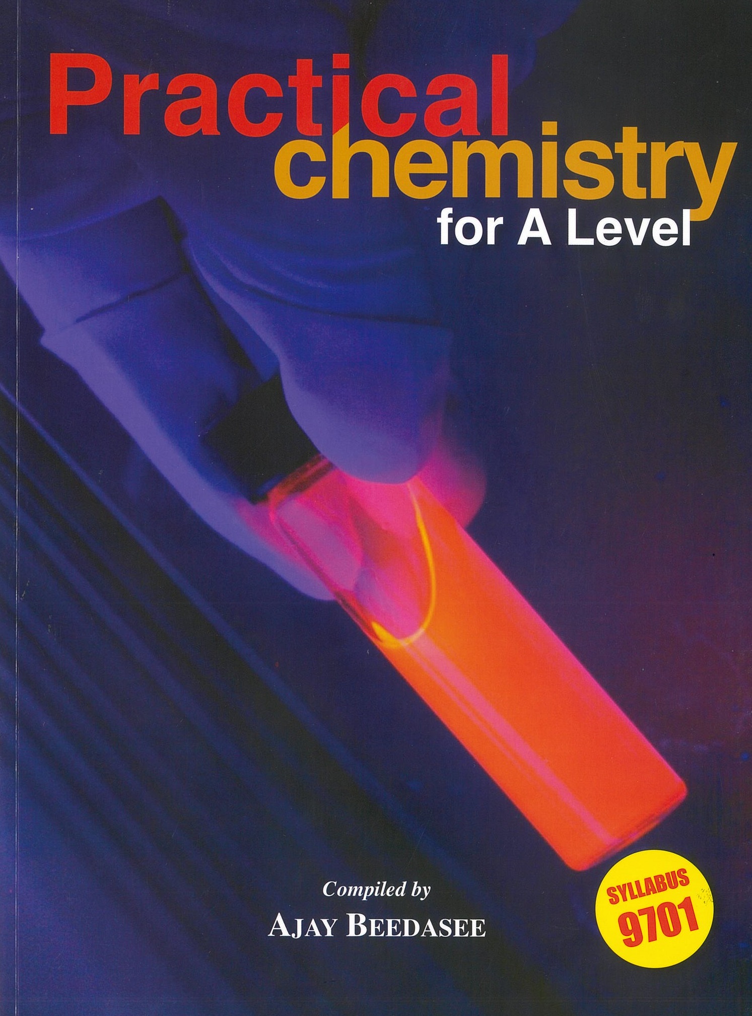 PRACTICAL CHEMISTRY FOR A LEVEL  INCLUDE PAST EXAMINATION PAPERS JUNE 2021.